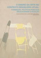 cadastro_publicacoes_eca_2100_o-ensino-da-arte-no-contexto-brasileiro-atual:-formacao,-politicas-publicas-educacionais-e-atuacao_img.jpg