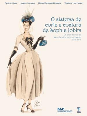cadastro_publicacoes_eca_3172_o-sistema-de-corte-e-costura-de-sophia-jobim-os-anos-de-ouro-de-mme-carvalho-no-liceu-imperio-1932-1954_img.jpg