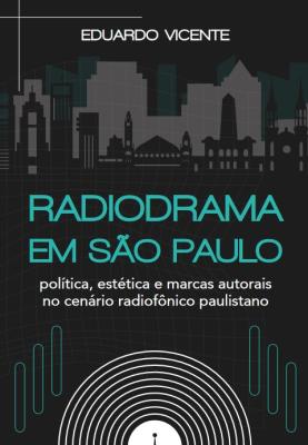 cadastro_publicacoes_eca_3465_radiodrama-em-sao-paulo:-politica,-estetica-e-marcas-autorais-no-cenario-radiofonico-paulistano_img.jpg